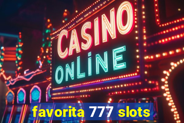 favorita 777 slots